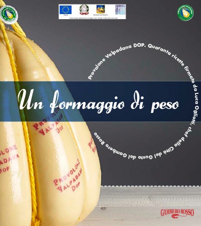 Gambero Rosso recipes Provolone Valpadana PDO